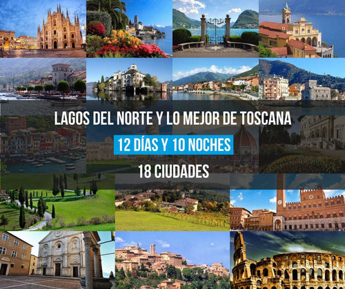 Lagos Del Norte Y Lo Mejor De Toscana