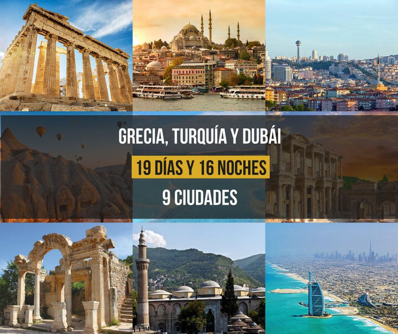 Grecia - Turquía y Dubái